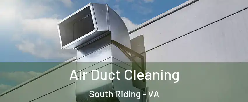  Air Duct Cleaning South Riding - VA