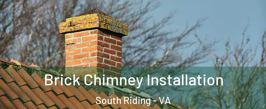  Brick Chimney Installation South Riding - VA