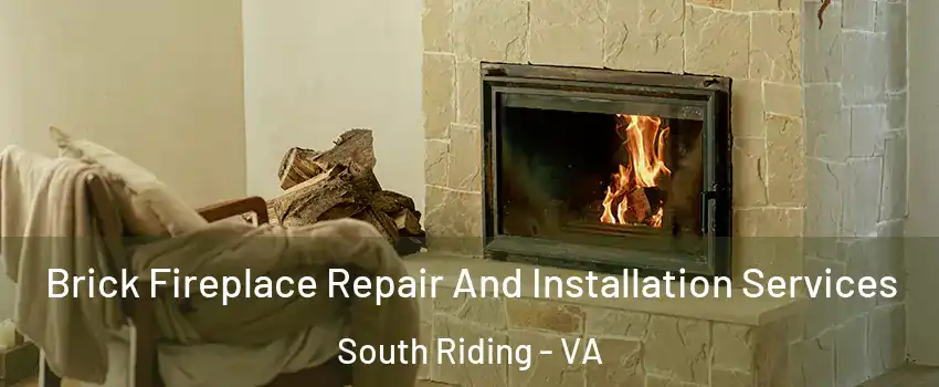  Brick Fireplace Repair And Installation Services South Riding - VA