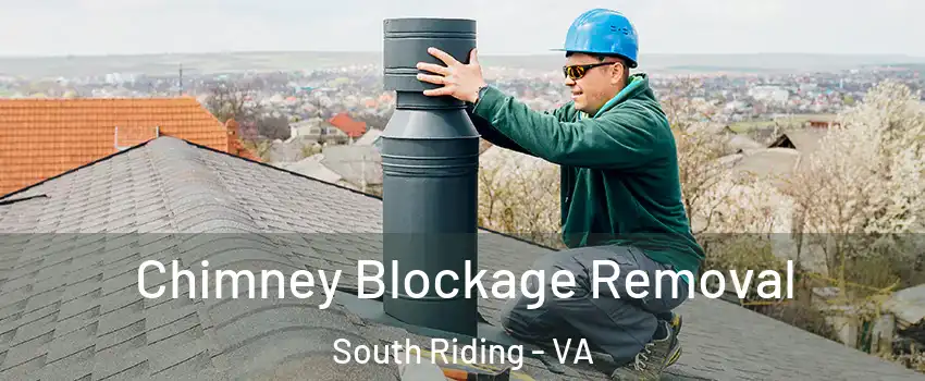 Chimney Blockage Removal South Riding - VA