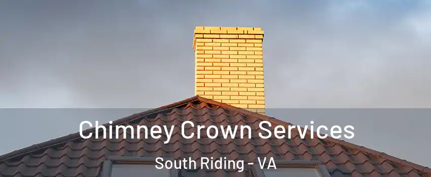  Chimney Crown Services South Riding - VA
