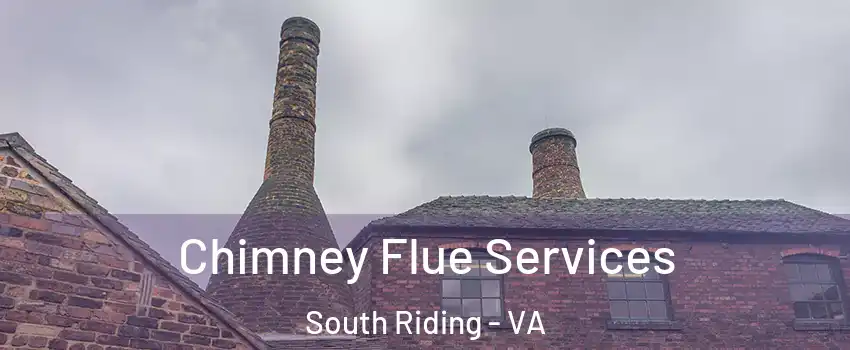  Chimney Flue Services South Riding - VA