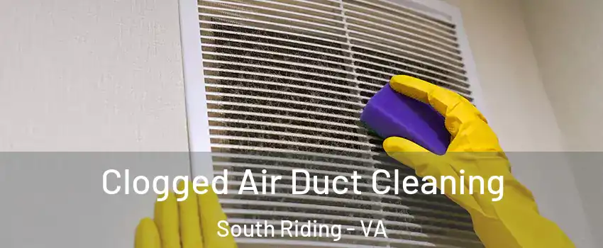  Clogged Air Duct Cleaning South Riding - VA