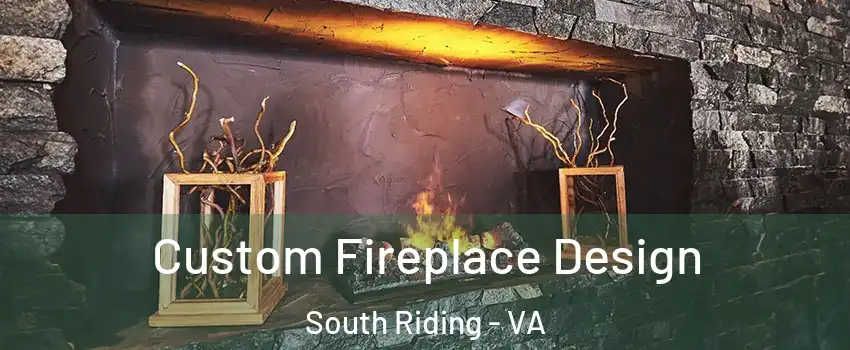 Custom Fireplace Design South Riding - VA