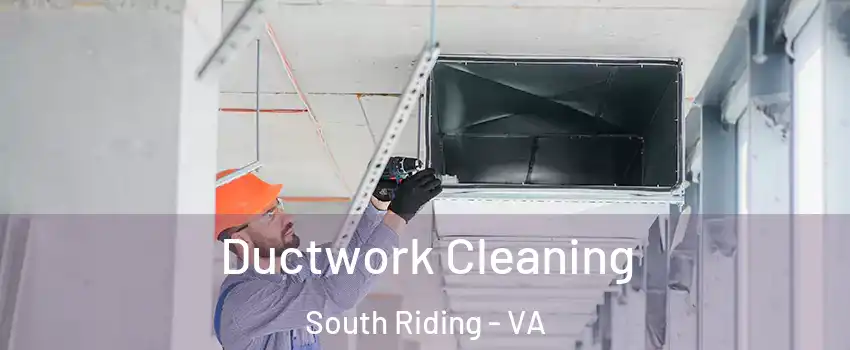  Ductwork Cleaning South Riding - VA