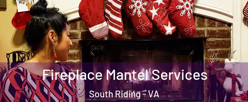  Fireplace Mantel Services South Riding - VA