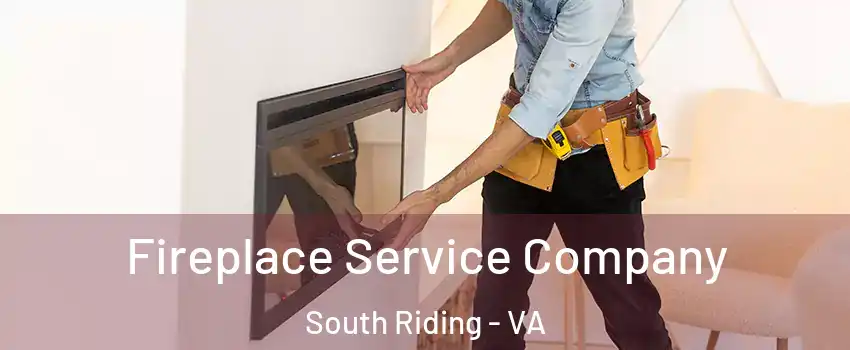  Fireplace Service Company South Riding - VA