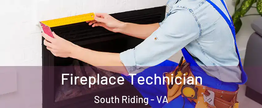 Fireplace Technician South Riding - VA