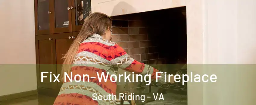  Fix Non-Working Fireplace South Riding - VA