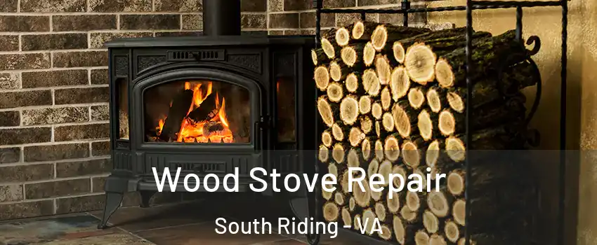  Wood Stove Repair South Riding - VA